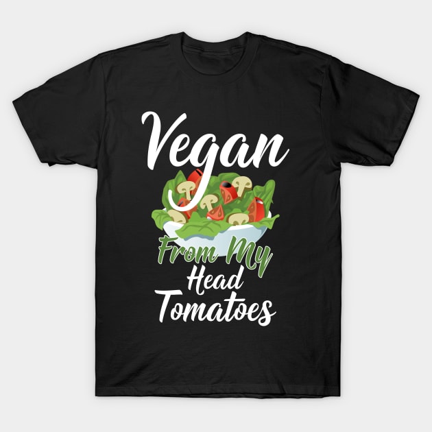 Vegan from my head tomatoes T-Shirt by captainmood